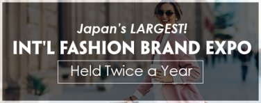 Japan's LARGEST! FASHION WORLD TOKYO Held Twice a Year