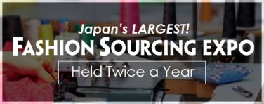 Japan's LARGEST! FASHION WORLD TOKYO FACTORY Held Twice a Year