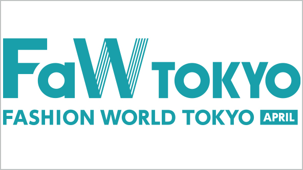 FaW TOKYO - FASHION WORLD TOKYO <2024 April>