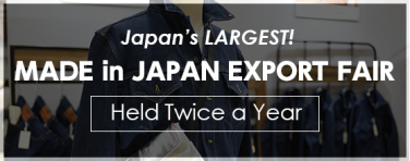 Japan's LARGEST! MADE in JAPAN EXPORT FAIR Held Twice a Year