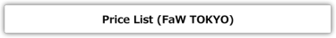 Price List (FaW TOKYO)