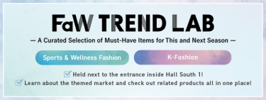 FaW TREND LAB　ーA Curated Selection of Must-Have Items for This and Next Sessionー　・Sports & Wellness Fashion　・K-Fashion